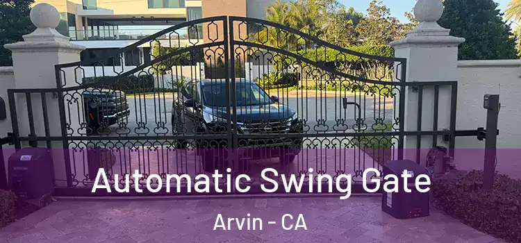 Automatic Swing Gate Arvin - CA