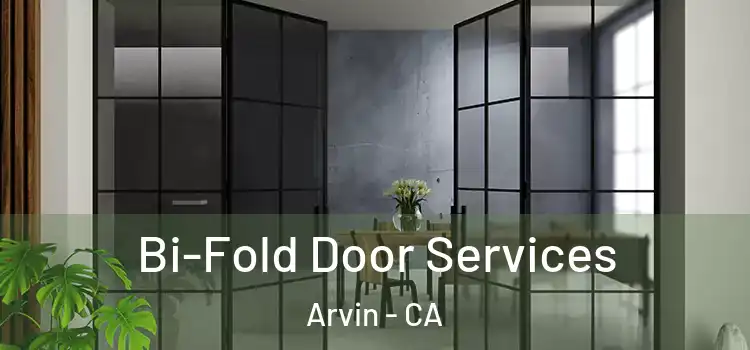  Bi-Fold Door Services Arvin - CA