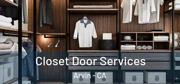  Closet Door Services Arvin - CA