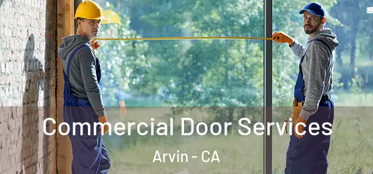  Commercial Door Services Arvin - CA