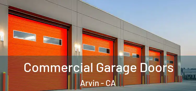  Commercial Garage Doors Arvin - CA