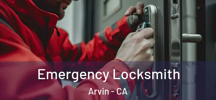  Emergency Locksmith Arvin - CA