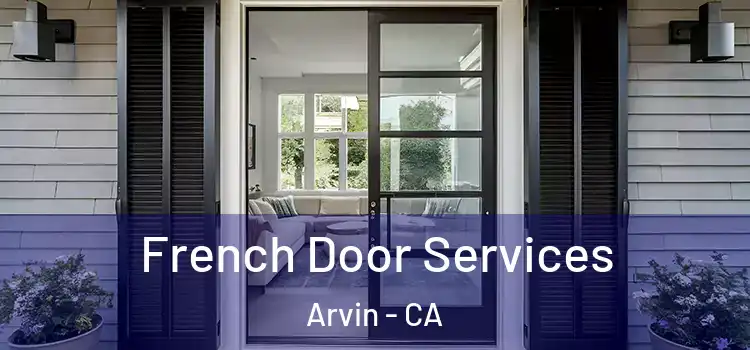  French Door Services Arvin - CA