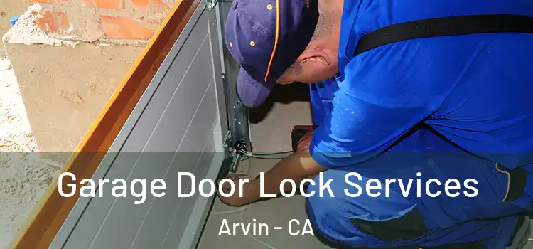  Garage Door Lock Services Arvin - CA