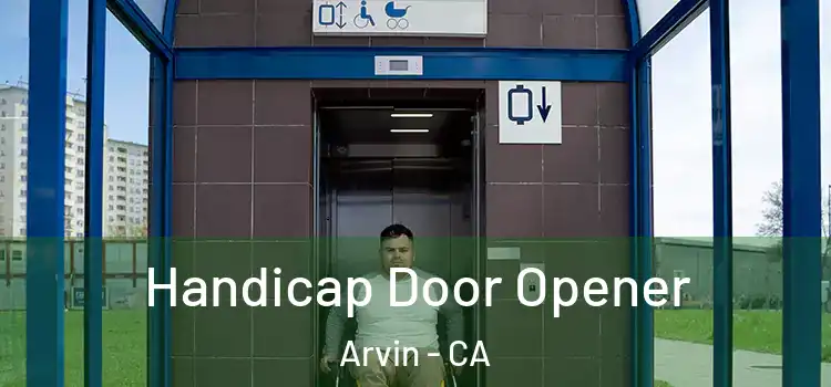  Handicap Door Opener Arvin - CA