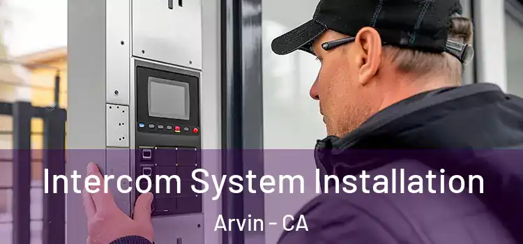 Intercom System Installation Arvin - CA