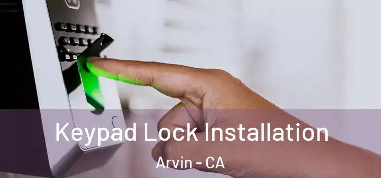  Keypad Lock Installation Arvin - CA