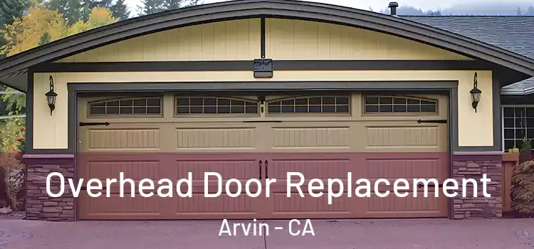  Overhead Door Replacement Arvin - CA