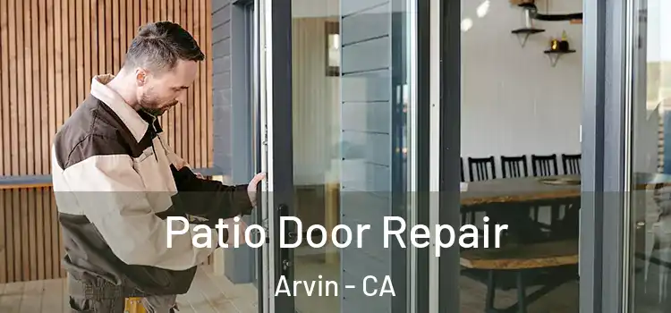Patio Door Repair Arvin - CA