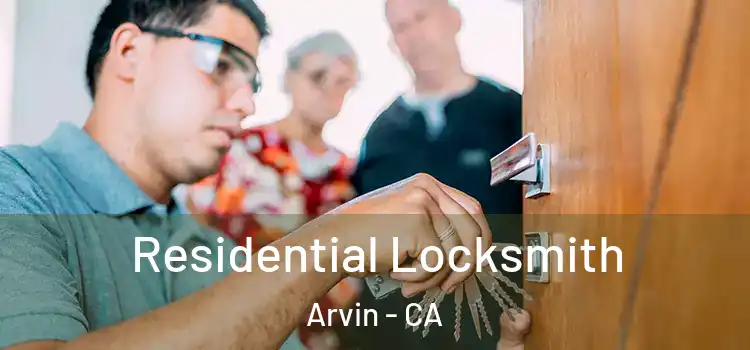  Residential Locksmith Arvin - CA