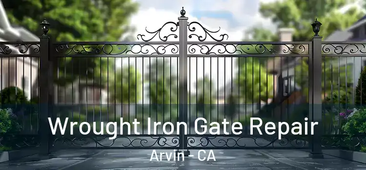 Wrought Iron Gate Repair Arvin - CA
